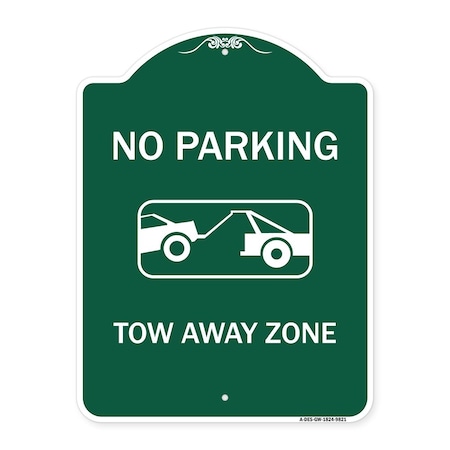 Signmission No Parking Tow Away Zone Heavy-Gauge Aluminum Architectural Sign, 24" x 18", GW-1824-9821 A-DES-GW-1824-9821